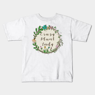 Crazy plant lady Kids T-Shirt